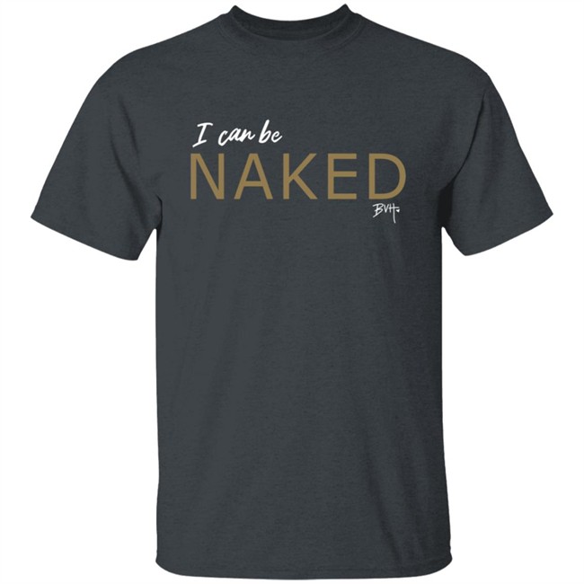 Bvh Merch NAKED T Shirt Bvh Merch NAKED T Shirt