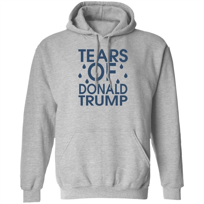 Tears Of Donald Trump T Shirt Tears Of Donald Trump T Shirt