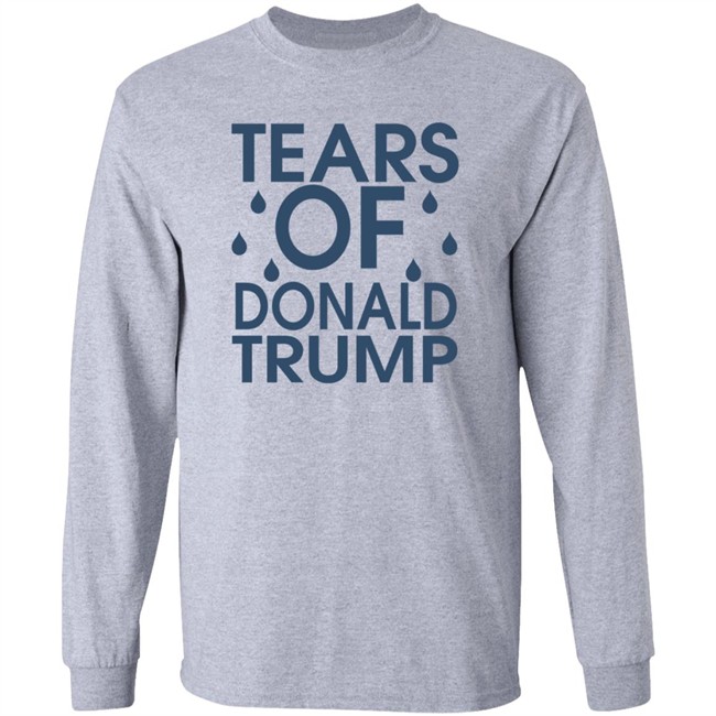 Tears Of Donald Trump T Shirt Tears Of Donald Trump T Shirt
