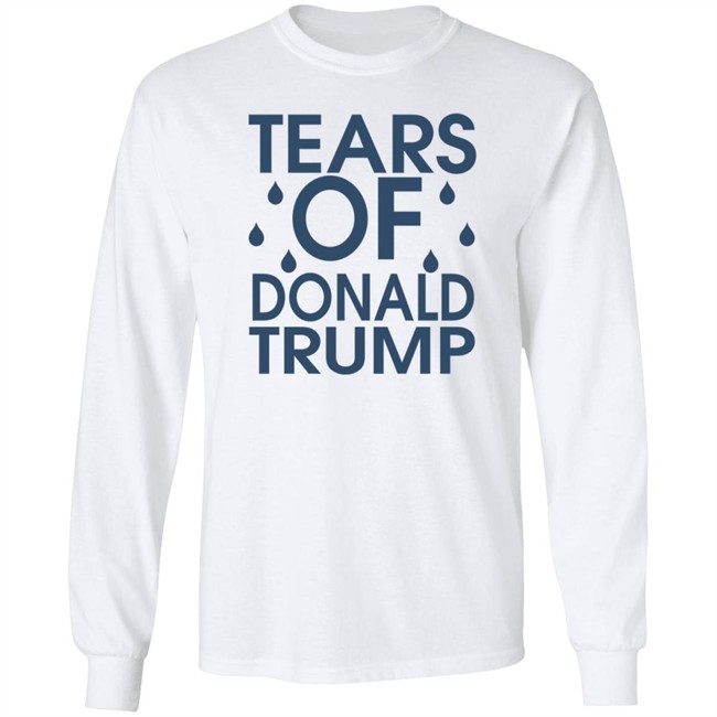 Tears Of Donald Trump T Shirt Tears Of Donald Trump T Shirt