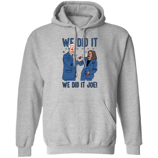 Lookhuman We Did It We Did It Joe T Shirt Lookhuman We Did It We Did It Joe T Shirt