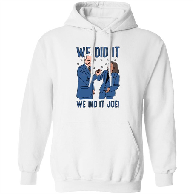 Lookhuman We Did It We Did It Joe T Shirt Lookhuman We Did It We Did It Joe T Shirt