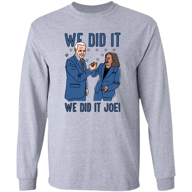 Lookhuman We Did It We Did It Joe T Shirt Lookhuman We Did It We Did It Joe T Shirt