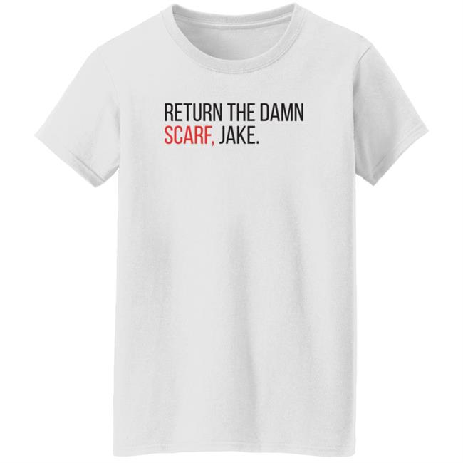 Upon A Dream Images Return The Damn Scarf Jake Shirt Upon A Dream Images Return The Damn Scarf Jake Shirt