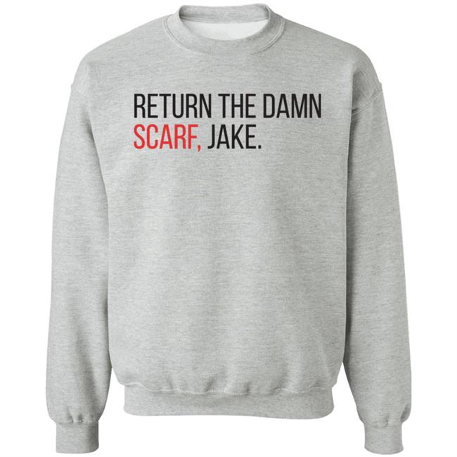 Upon A Dream Images Return The Damn Scarf Jake Shirt Upon A Dream Images Return The Damn Scarf Jake Shirt