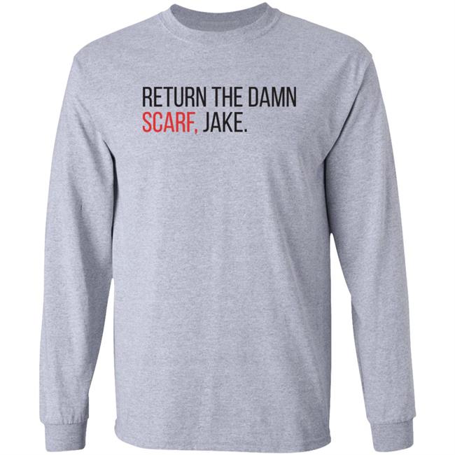 Upon A Dream Images Return The Damn Scarf Jake Shirt Upon A Dream Images Return The Damn Scarf Jake Shirt