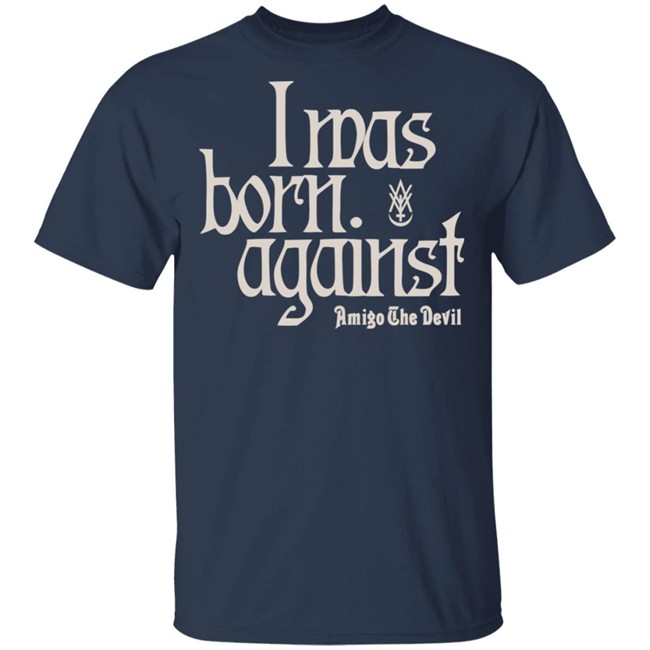 Amigo The Devil Merch Amigo The Devil Lyric Shirt Amigo The Devil Merch Amigo The Devil Lyric Shirt