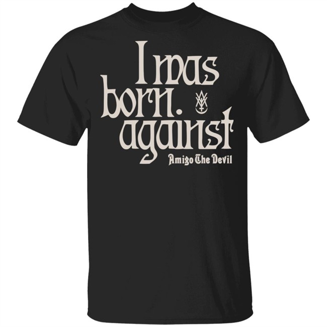 Amigo The Devil Merch Amigo The Devil Lyric Shirt Amigo The Devil Merch Amigo The Devil Lyric Shirt