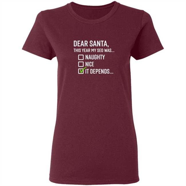 Search Engine Journal Merch Dear Santa It Depends T Shirt Search Engine Journal Merch Dear Santa It Depends T Shirt