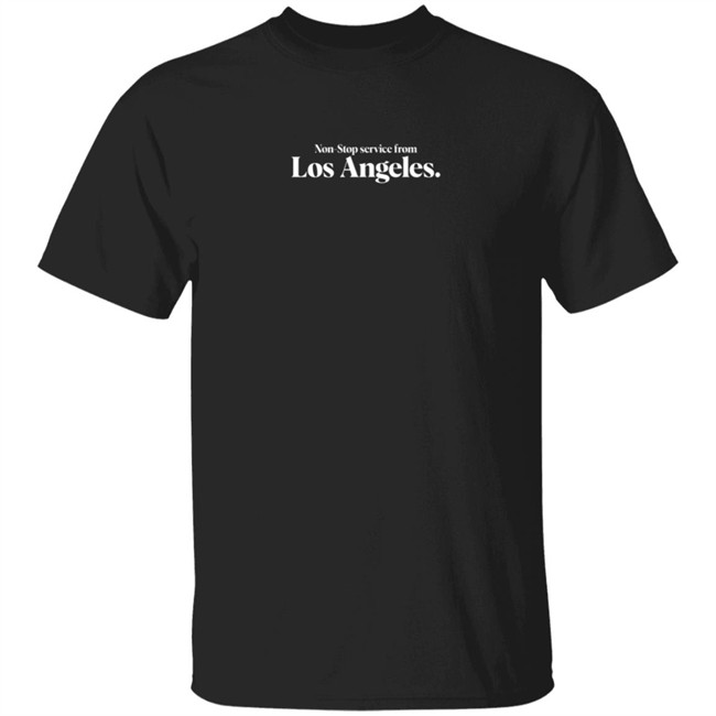 Non Stop service from Los Angeles Tee Shirt