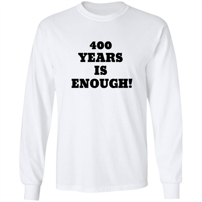 400 Years Is Enough Hoodie 400 Years Is Enough Hoodie