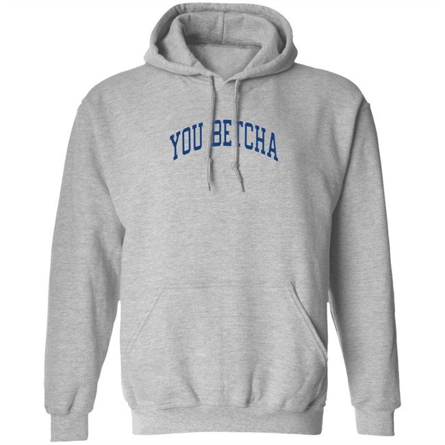 You Betcha Merch Varsity Hoodie