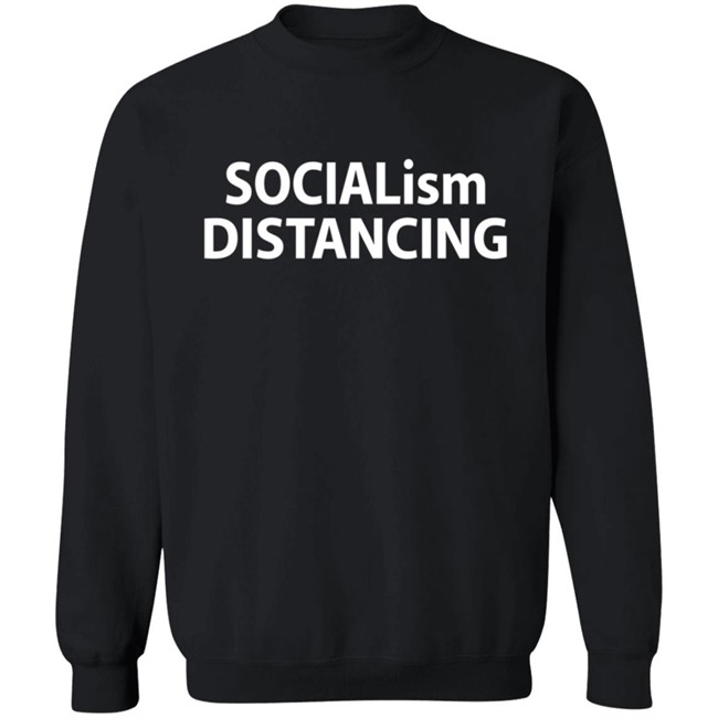 Socialism Distancing Shirt Socialism Distancing Shirt