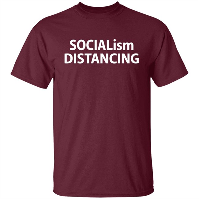 Socialism Distancing Shirt Socialism Distancing Shirt