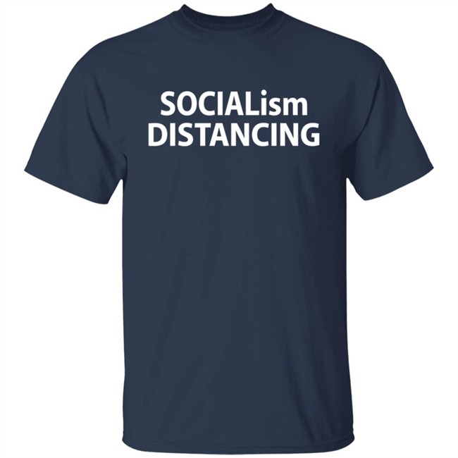 Socialism Distancing Shirt Socialism Distancing Shirt