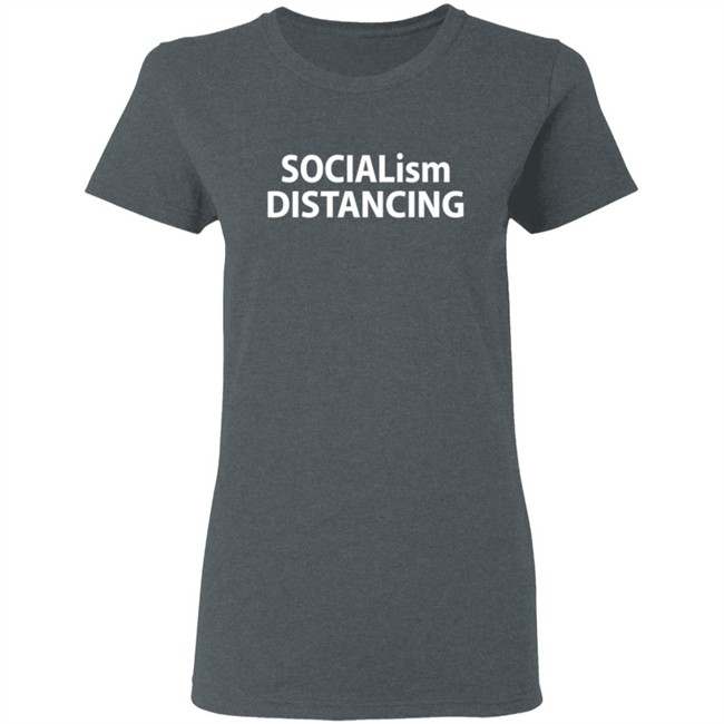 Socialism Distancing Shirt Socialism Distancing Shirt