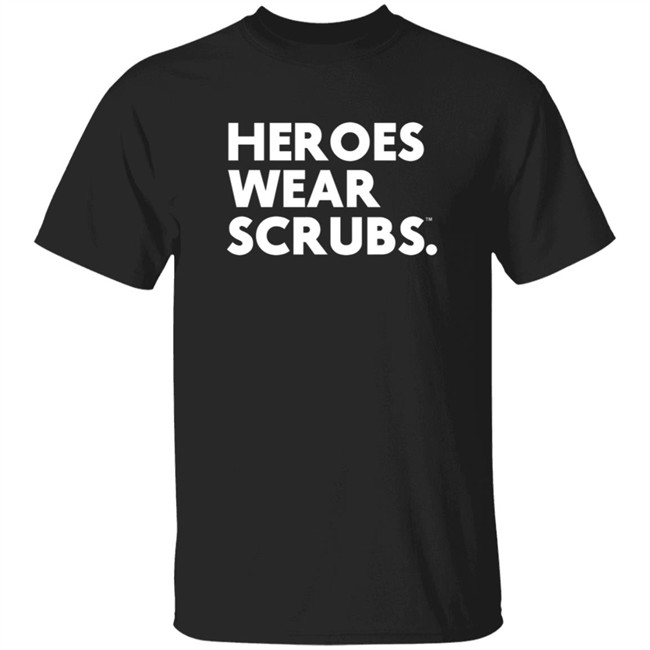 The Dline Merch Heroes Wear Scrubs Shirt