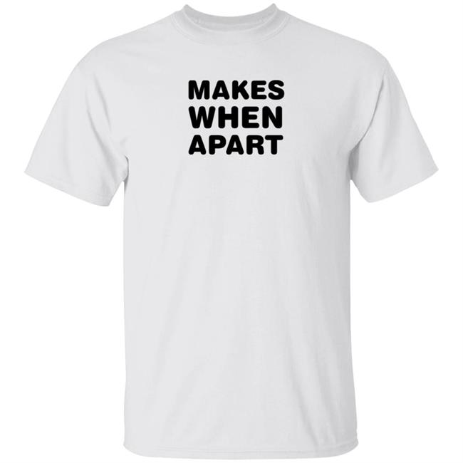 The Vute Makes When Apart T Shirt Couples Goals