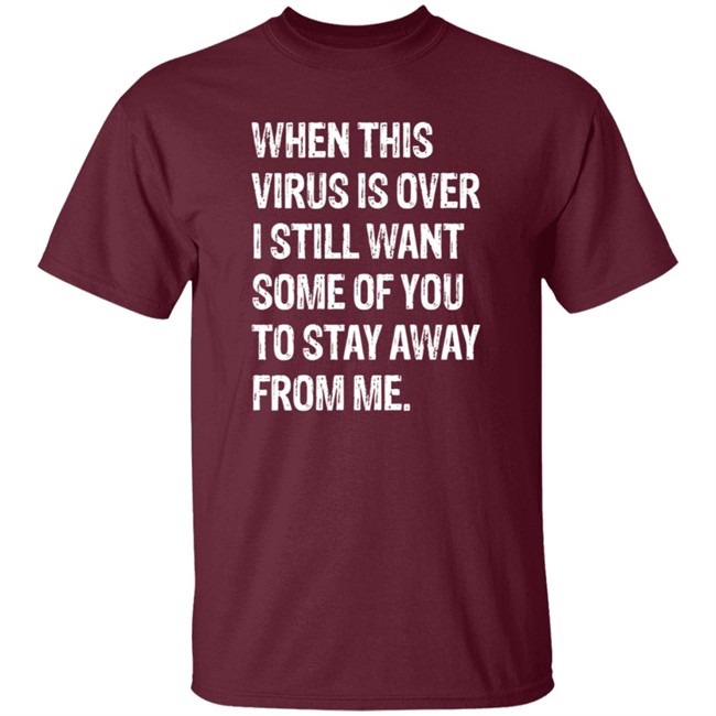When This Virus is Over T Shirt Funny 2020 Quarantine T Shirt Funny Social Distancing Shirt When This Virus is Over T Shirt Funny 2020 Quarantine T Shirt Funny Social Distancing Shirt