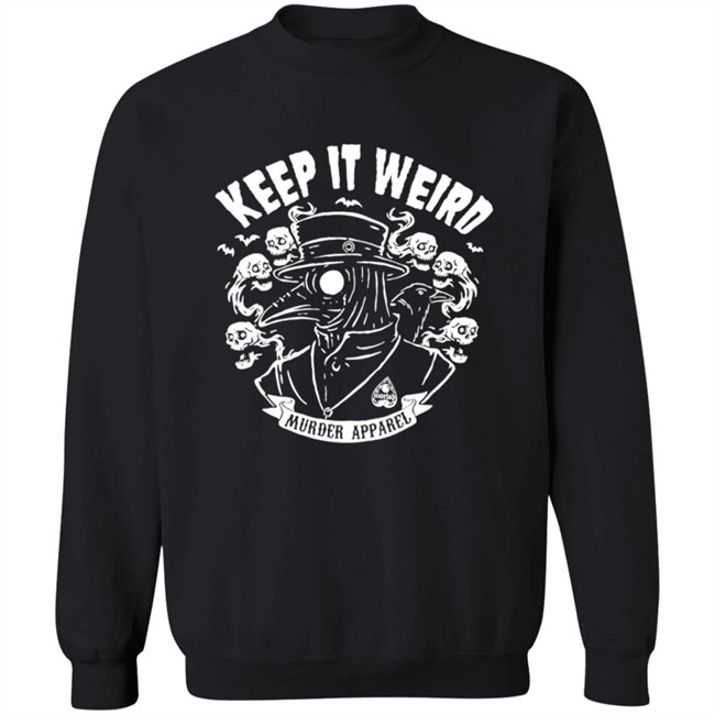 Keep It Weird Tee Shirt Keep It Weird Tee Shirt