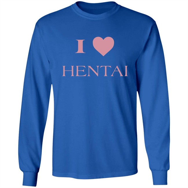 I Love Hentai Shirt I Love Hentai Shirt