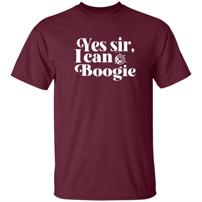 Yes Sir I Can Boogie T Shirt Yes Sir I Can Boogie T Shirt