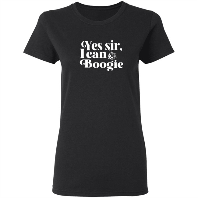 Yes Sir I Can Boogie T Shirt Yes Sir I Can Boogie T Shirt
