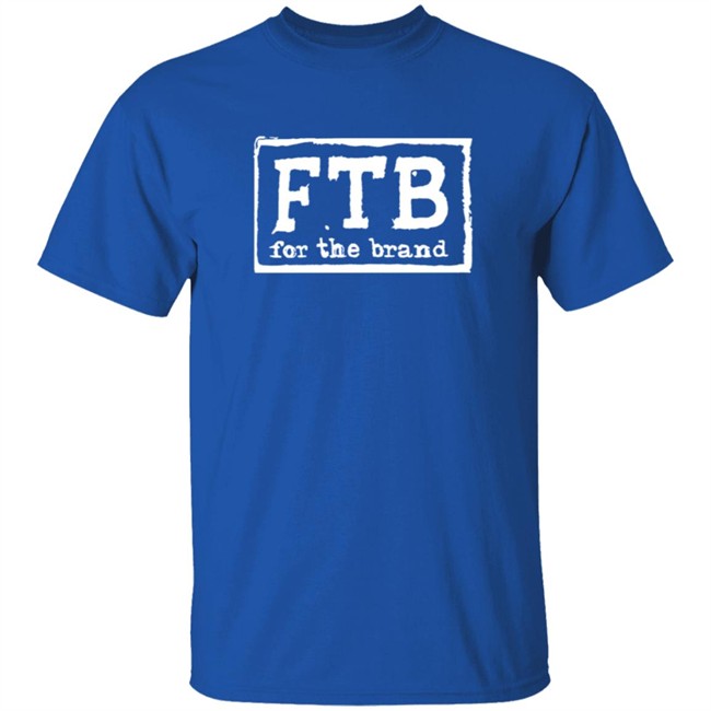 Pat McAfee Fbt For The Brand Shirt Pat McAfee Fbt For The Brand Shirt
