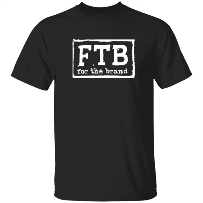 Pat McAfee Fbt For The Brand Shirt Pat McAfee Fbt For The Brand Shirt
