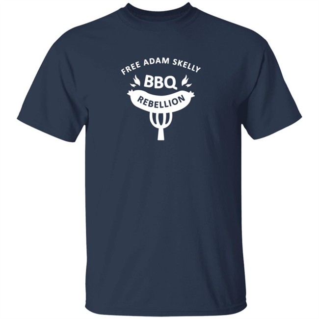 Rebel News Store Free Adam Skelly BBQ Rebellion Shirt Rebel News Store Free Adam Skelly BBQ Rebellion Shirt