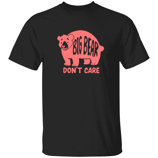 Honey Infused Big Bear Don't Care Shirt Honey Infused Big Bear Don't Care Shirt
