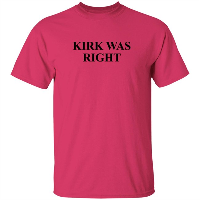 Kirk Was Right Tee Shirt Kirk Was Right Tee Shirt