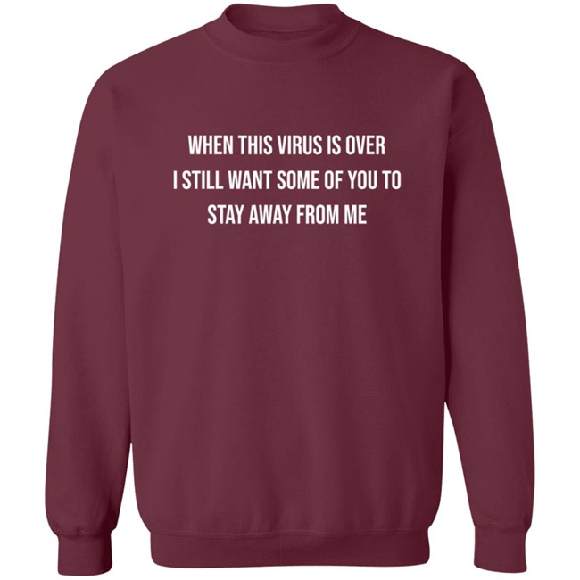 When This Virus Is Over Shirt When This Virus Is Over Shirt
