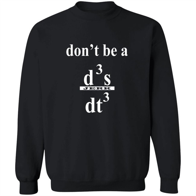 Siddhant Dont be a Jerk Calculus T Shirt Siddhant Dont be a Jerk Calculus T Shirt