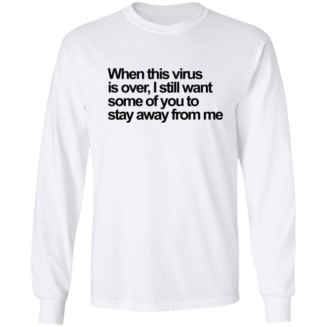 When This Virus Is Over T Shirt When This Virus Is Over T Shirt