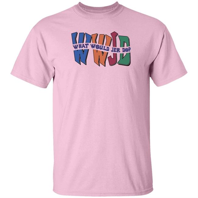 Skatune Network Merch Store Wwjd What Would Jer Do Shirt Skatune Network Merch Store Wwjd What Would Jer Do Shirt