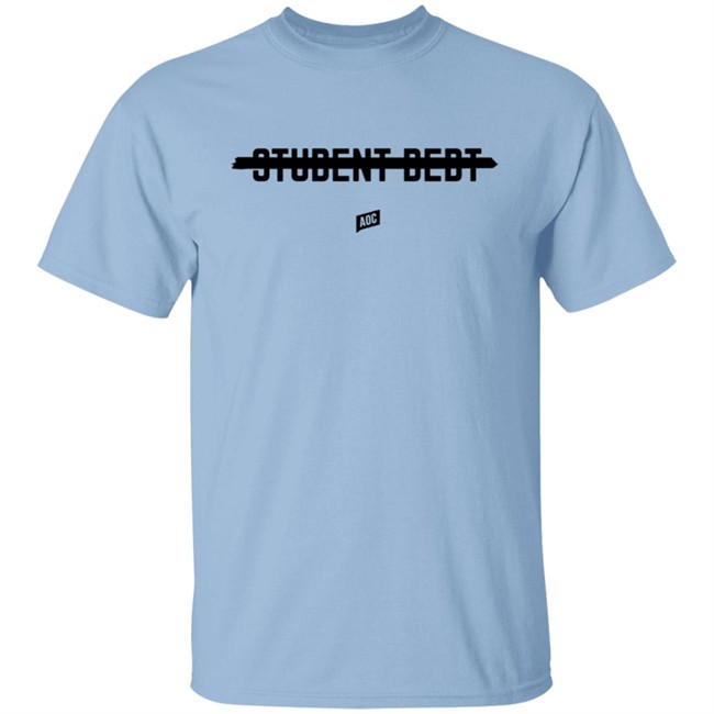 Ocasio Cortez Merch Cancel Student Debt Tee Ocasio Cortez Merch Cancel Student Debt Tee