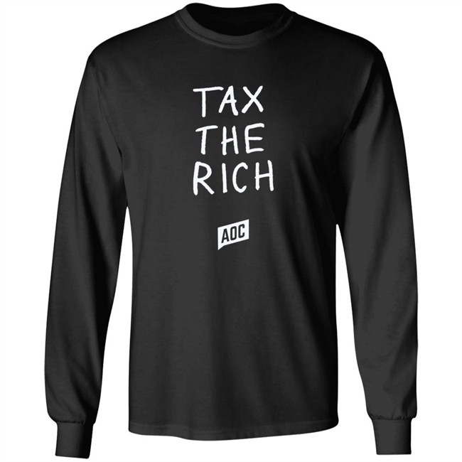 Aoc Merch Tax The Rich Shirt Sweatshirt Aoc Merch Tax The Rich Shirt Sweatshirt