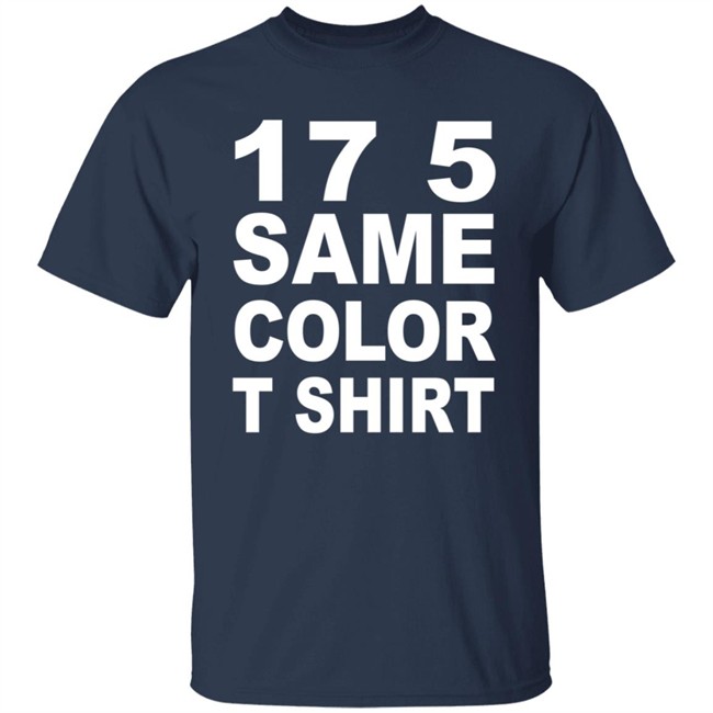 17 5 Same Color T Shirt 17 5 Same Color T Shirt
