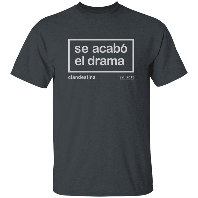 Se Acabo El Drama T Shirt Ben Affleck