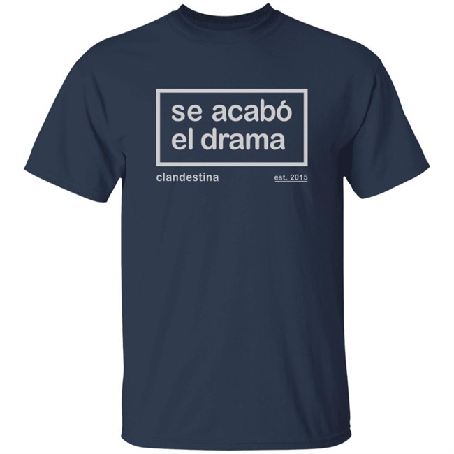 Se Acabo El Drama T Shirt Ben Affleck Se Acabo El Drama T Shirt Ben Affleck