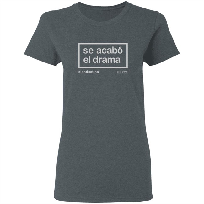 Se Acabo El Drama T Shirt Ben Affleck Se Acabo El Drama T Shirt Ben Affleck