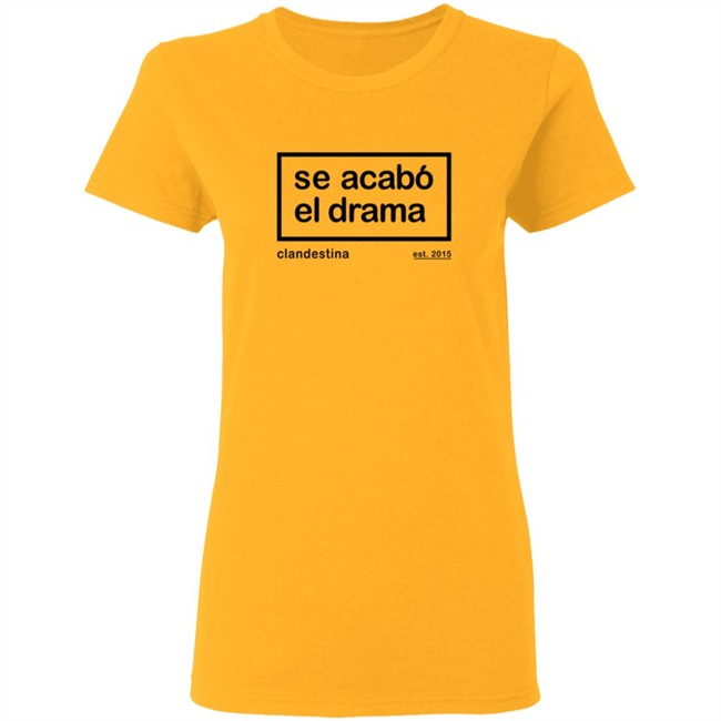 Drama is over Tee Se Acabo El Drama T Shirt Ben Affleck Drama is over Tee Se Acabo El Drama T Shirt Ben Affleck
