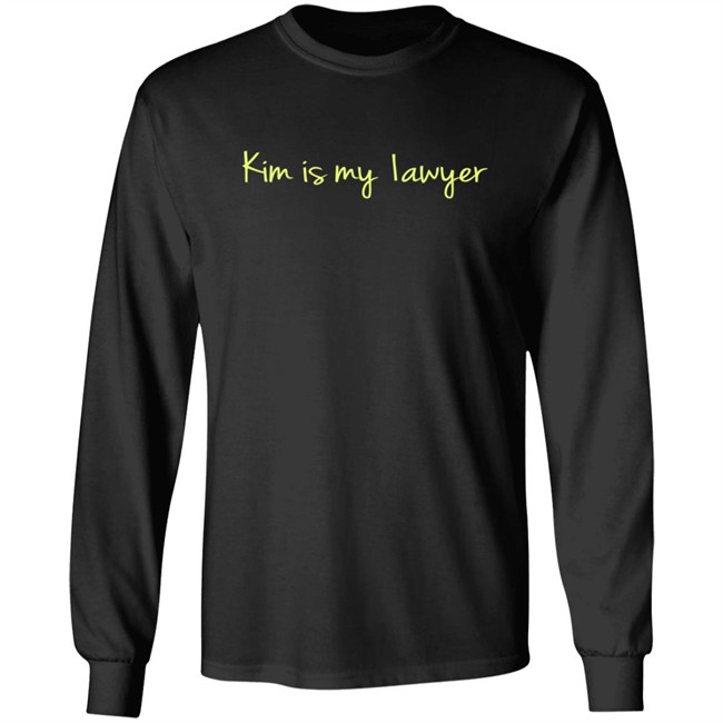 Kim Is My Lawyer Shirt Kim Is My Lawyer Shirt