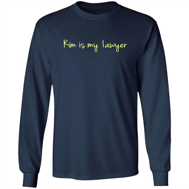 Kim Is My Lawyer Shirt Kim Is My Lawyer Shirt