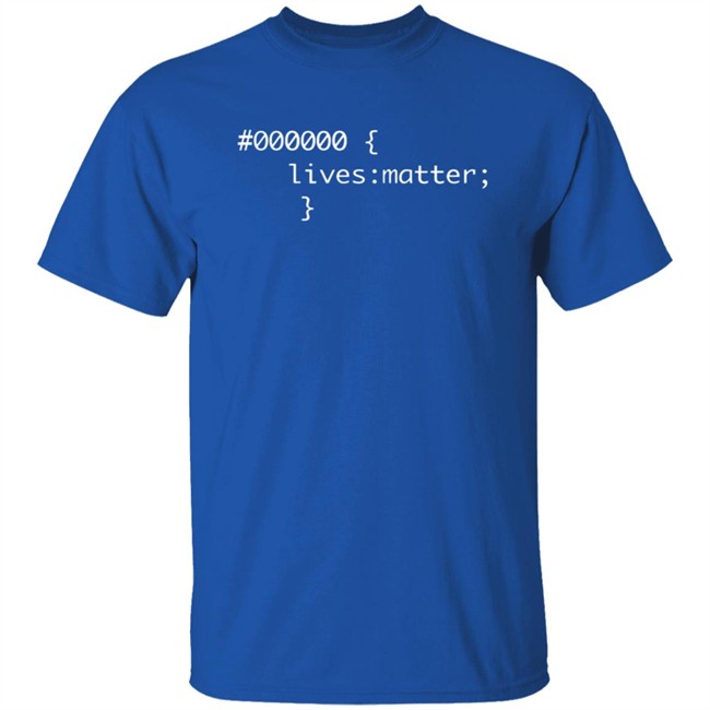 000000 Lives Matter T Shirt 000000 Lives Matter T Shirt