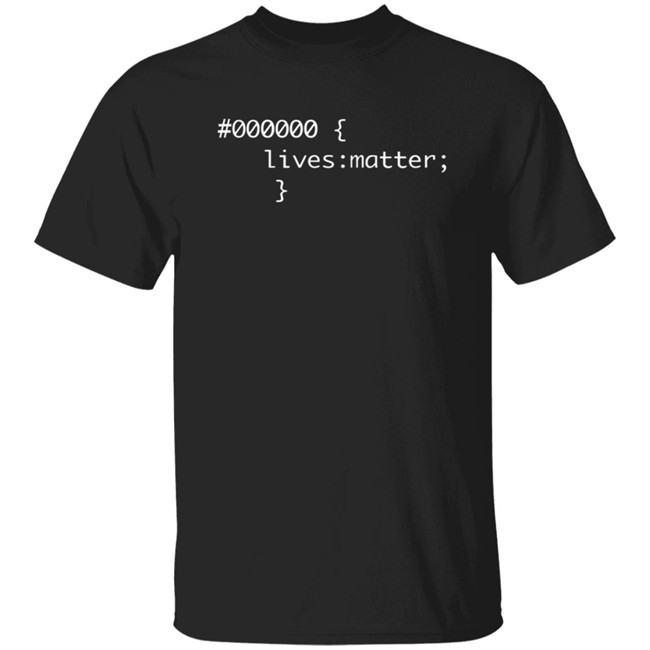 000000 Lives Matter T Shirt 000000 Lives Matter T Shirt