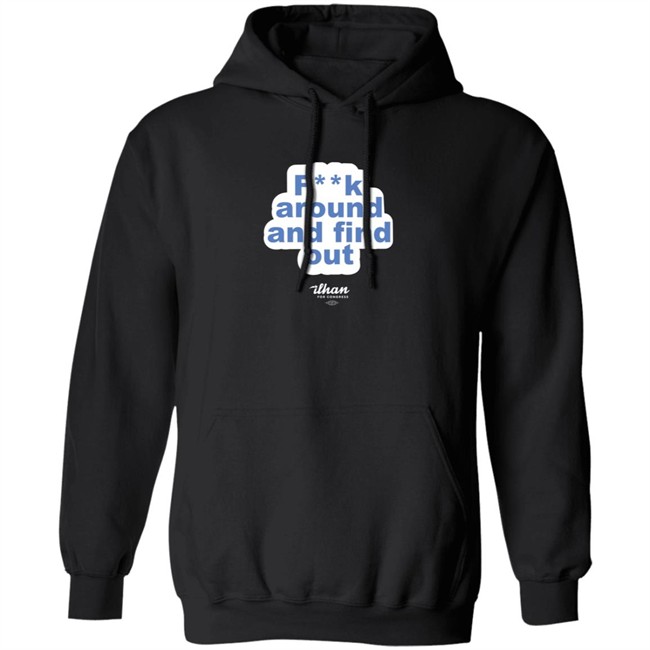 Ilhan Omar F**k Around And Find Out T Shirt Ilhan Omar F**k Around And Find Out T Shirt