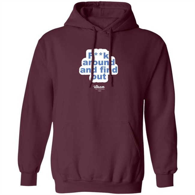Ilhan Omar F**k Around And Find Out T Shirt Ilhan Omar F**k Around And Find Out T Shirt
