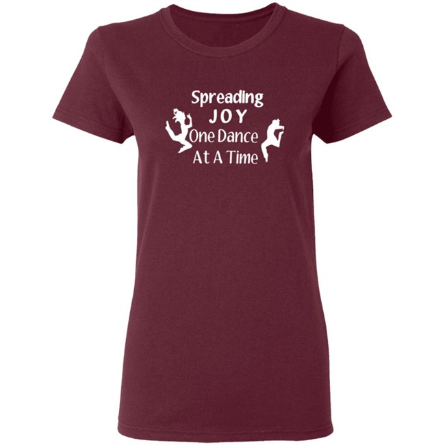 Spreading Joy One Dance At A Time Shirt Tammy Ramsgirl30 Spreading Joy One Dance At A Time Shirt Tammy Ramsgirl30